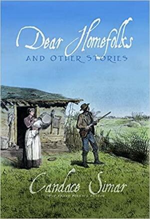 Dear Homefolks and Other Stories by Candace Simar