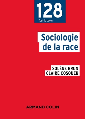 Sociologie de la race by Claire Cosquier, Solène Brun