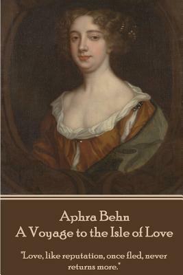 Aphra Behn - A Voyage to the Isle of Love by Aphra Behn