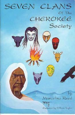 Seven Clans of the Cherokee Society by Marcelina Reed