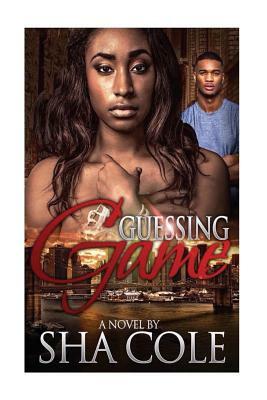 Guessing Game by Sha Cole