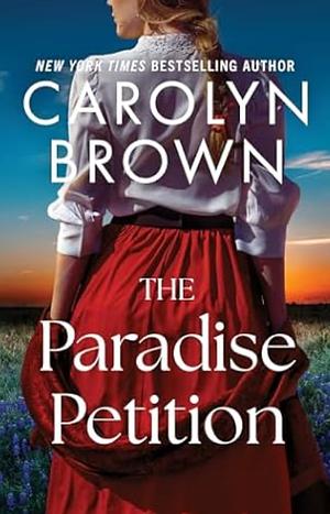 The Paradise Petition by Carolyn Brown