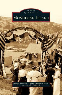 Monhegan Island by John J. Galluzzo, Margot Sullivan, Cynthia Hagar Krusell