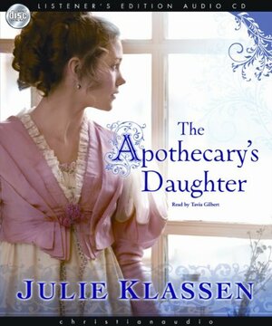 The Apothecary's Daughter by Julie Klassen