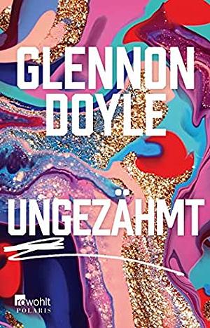 Ungezähmt by Glennon Doyle