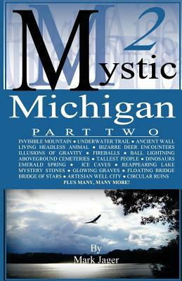 Mystic Michigan Part 2 by Mark Jager