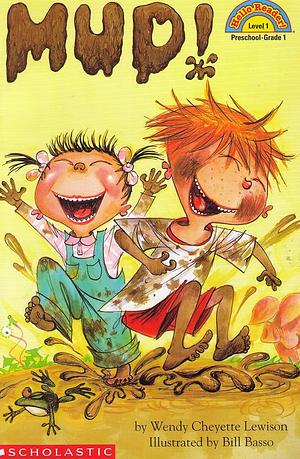 Mud by Wendy Cheyette Lewison