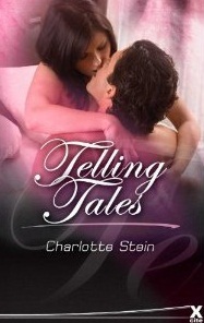 Telling Tales by Charlotte Stein