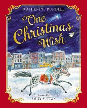 One Christmas Wish by Katherine Rundell