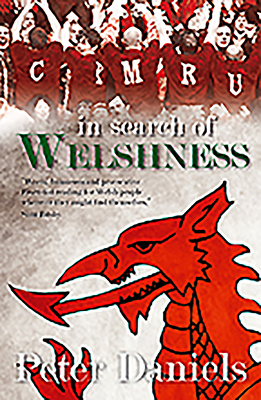 In Search of Welshness by Peter Daniels