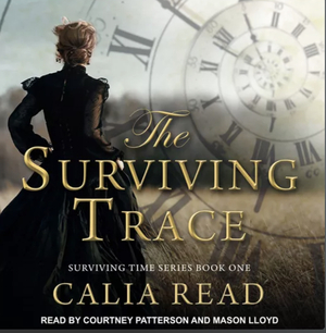 The Surviving Trace by Calia Read