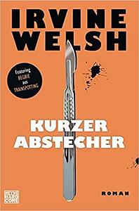 Kurzer Abstecher by Irvine Welsh