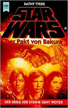 Star Wars: Der Pakt von Bakura by Kathy Tyers, Hans Sommer
