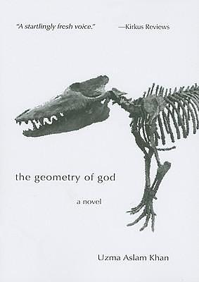 Geometry of God by Uzma Aslam Khan, Uzma Aslam Khan