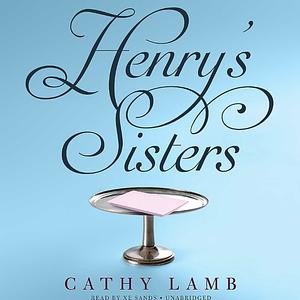 Henry's Sisters by Cathy Lamb