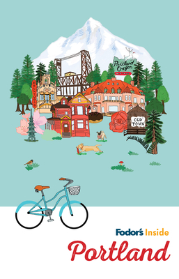 Fodor's Inside Portland by Fodor's Travel Guides