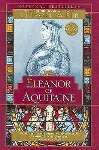 Eleanor of Aquitaine: A Life by Alison Weir