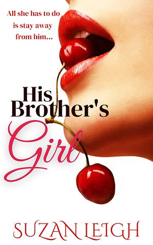 His Brother's Girl by Suzan Leigh
