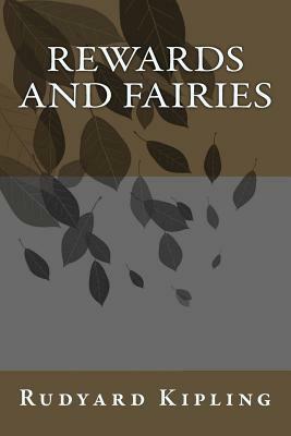 Rewards and Fairies by Rudyard Kipling