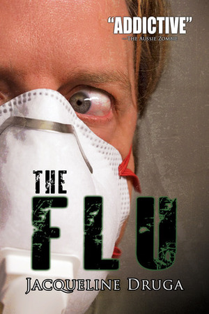 The Flu by Jacqueline Druga