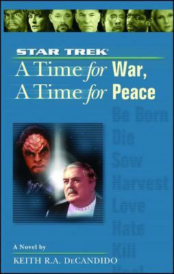 A Time for War, a Time for Peace by Keith R.A. DeCandido