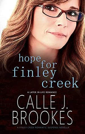 Hope for Finley Creek by Calle J. Brookes