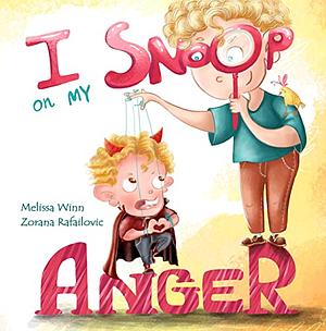 I Snoop On My Anger by Melissa Winn