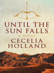 Until the Sun Falls: A Novel by Cecelia Holland