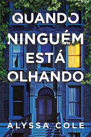 Quando ninguém está olhando by Alyssa Cole