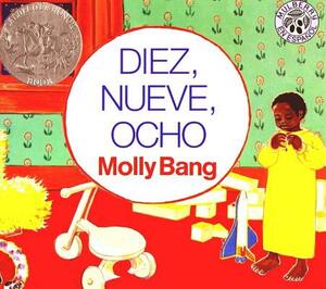Diez, Nueve, Ocho: Ten, Nine, Eight (Spanish Edition) by Molly Bang