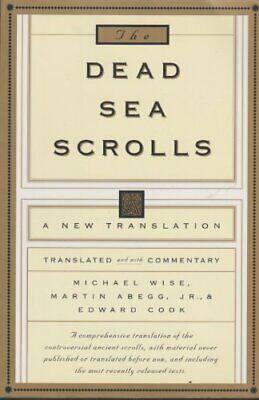 The Dead Sea Scrolls - A New Translation by Michael Owen Wise, Martin G. Abegg Jr.