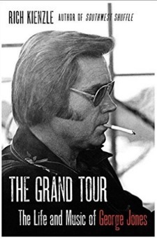 The Grand Tour: The Life and Music of George Jones by Rich Kienzle