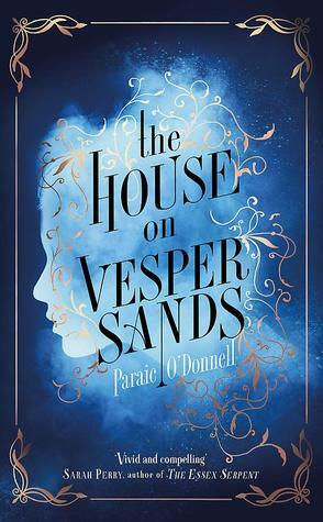 The House on Vesper Sands by Paraic O'Donnell