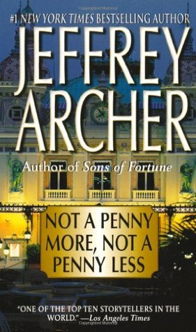 Not a Penny More not a Penny Less by Jeffrey Archer