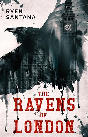 The Ravens of London by Ryen Santana