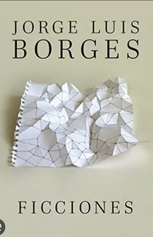 Ficciones  by Jorge Luis Borges