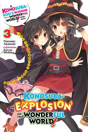 Konosuba: An Explosion on This Wonderful World!, Vol. 3 by Natsume Akatsuki, Natsume Akatsuki