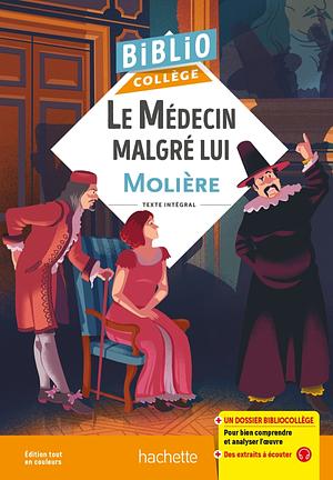 Le Medecin Malgre Lui by Molière