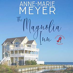 The Magnolia Inn by Anne-Marie Meyer