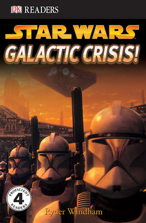 Star Wars: Galactic Crisis! by Ryder Windham