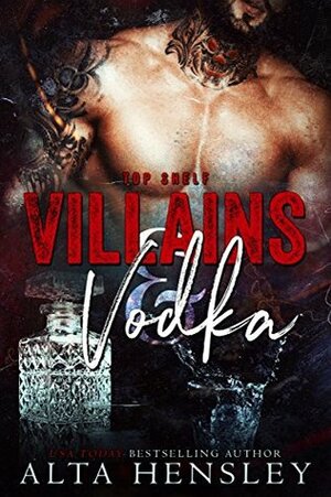 Villains & Vodka by Alta Hensley