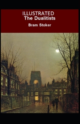 The Dualitists Illustrated by Bram Stoker