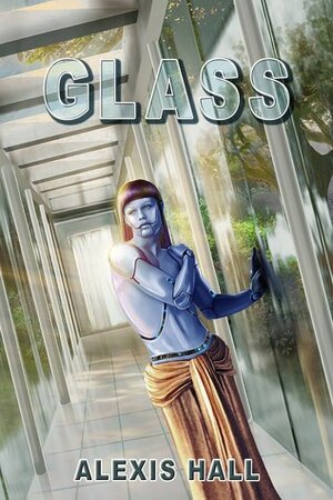 Glass by Alexis Hall