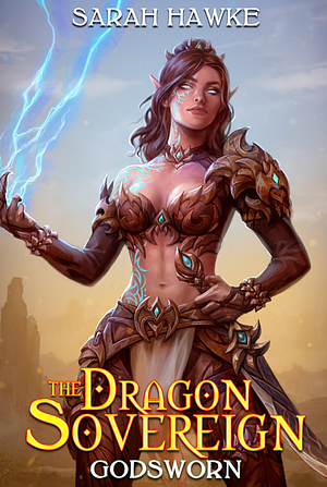 Dragon Sovereign: Godsworn by Sarah Hawke