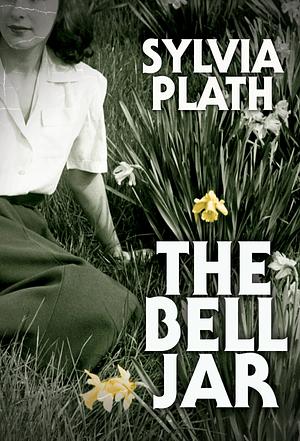 The Bell Jar by Sylvia Plath