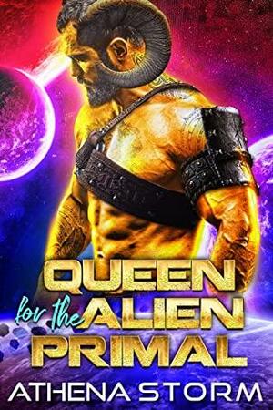 Queen For The Alien Primal by Athena Storm