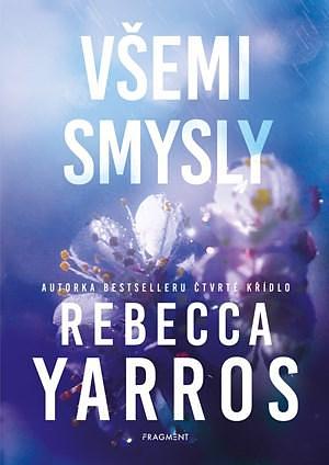 Všemi smysly by Rebecca Yarros