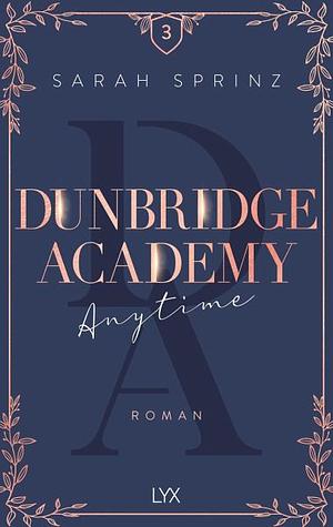 Dunbridge Academy. Anytime - Quando tu vorrai by Sarah Sprinz