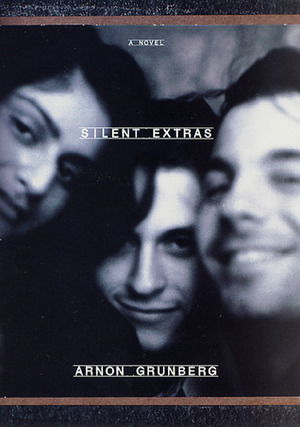 Silent Extras by Sam Garrett, Arnon Grunberg