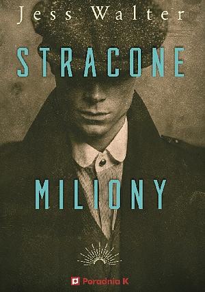 Stracone miliony by Jess Walter